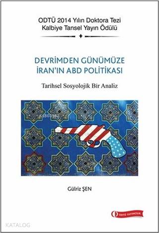 Devrim'den Günümüze İran'ın ABD Politikası Tarihsel Sosyolojik Bir Analiz