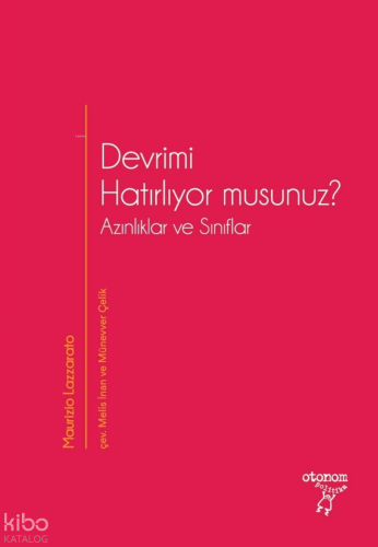 Devrimi Hatırlıyor musunuz?;Azınlıklar ve Sınıflar | Maurizio Lazzarat
