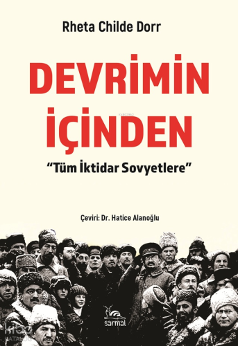 Devrimin İçinden | Rheta Childe Dorr | Sarmal Kitabevi