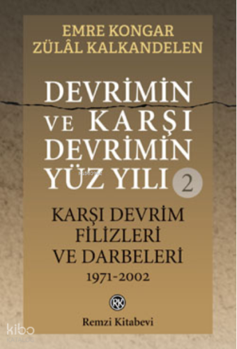 Devrimin ve Karşı Devrimin Yüz Yılı -2;Karşı Devrim Filizleri ve Darbeleri 1971-2002
