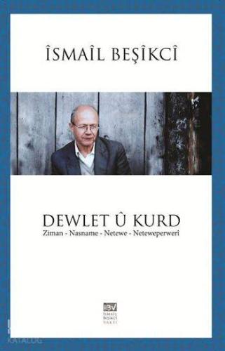Dewlet û Kurd | İsmail Beşikci | İBV İsmail Beşikci Vakfı Yayınları