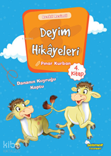 Deyim Hikayeleri - Dananın Kuyruğu Koptu | Pınar Kurban | Selimer Yayı