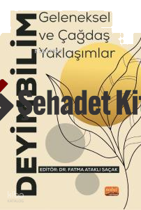 Deyimbilim;Geleneksel ve Çağdaş Yaklaşımlar