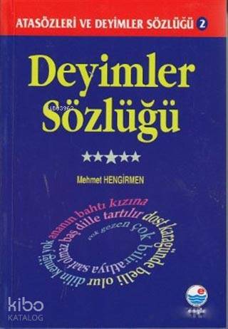 Deyimler Sözlüğü - Atasözleri ve Deyimler Sözlüğü 2 | Mehmet Hengirmen