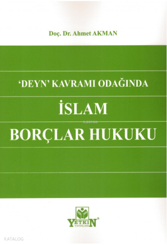 Deyn Kavramı Odağında İslam Borçlar Hukuku