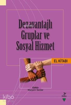 Dezavantajlı Gruplar ve Sosyal Hizmet El Kitabı
