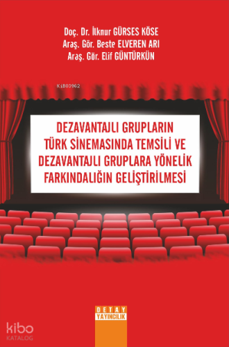 Dezavantajlı Grupların Türk Sinemasında Temsili Ve Yönelik Farkındalığın Geliştirilmesi