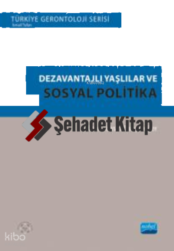 Dezavantajlı Yaşlılar ve Sosyal Politika