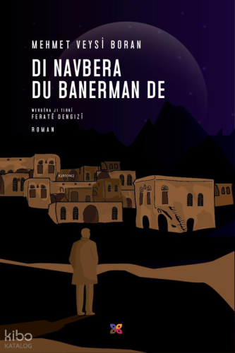 Di Navbera Du Banerman De | Mehmet Veysi Boran | Lîs Yayınları