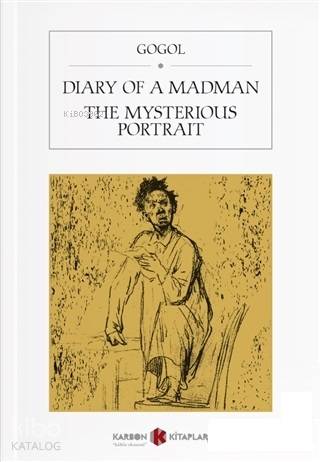 Diary Of A Madman / The Mysterious Portrait | Nikolay Vasilyeviç Gogol