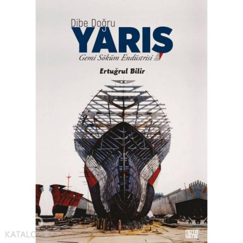 Dibe Doğru Yarış Gemi Söküm Endüstrisi