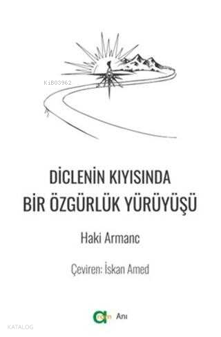 Diclenin Kıyısında Bir Özgürlük Yürüyüşü