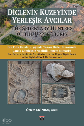 Diclenin Kuzeyinde Yerleşik Avcılar