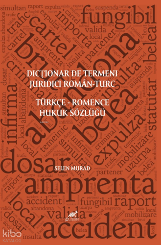 Dictionar De Termeni Juridici Român-Turc Türkçe Romence Hukuk Sözlüğü