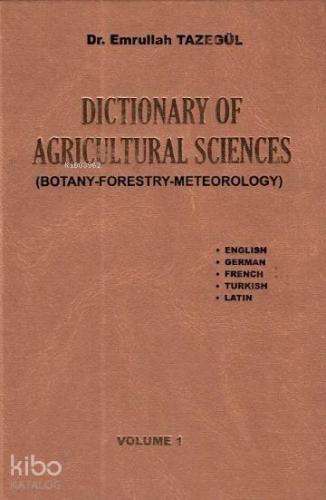 Dictionary Of Agricultural Sciences - Tarım Bilimleri Sözlüğü (2 Cilt Takım); İngilizce-Almanca-Fransızca-Türkçe-Latince