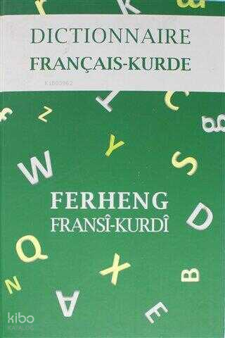Dictionnaire Français - Kurde;Ferheng Fransi - Kurdi