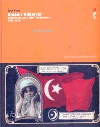 Didar-ı Hürriyet; Kartpostallarla İkinci Meşrutiyet (1908-1913)