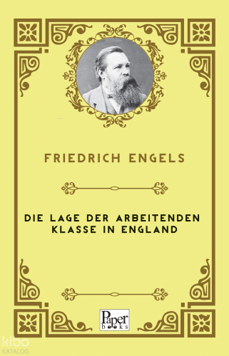 Die Lage Der Arbeitenden Klasse İn England | Friedrich Engels | Paper 
