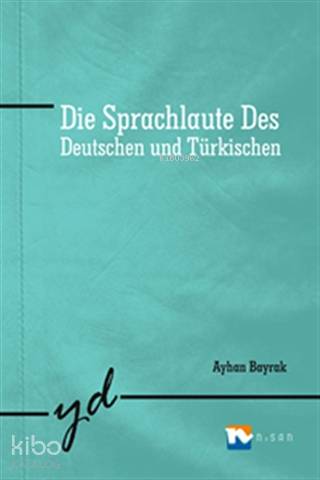 Die Sprachlaute Des; Deutschhen und Türkischen