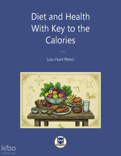Diet and Health With Key to the Calories