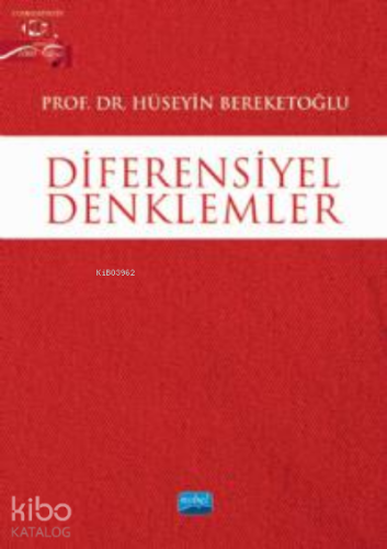 Diferensiyel Denklemler | Hüseyin Bereketoğlu | Nobel Akademik Yayıncı