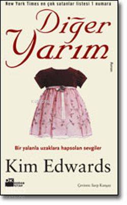 Diğer Yarım; Bir Yalanla Uzaklara Hapsolan Sevgiler