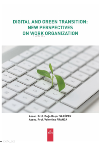 Digital And Green Transition: New Perspectives On Work Organization