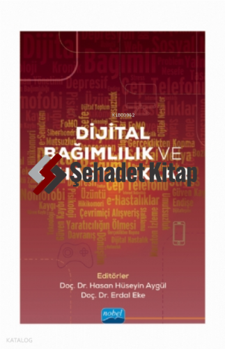 Dijital Bağımlılık ve E-Hastalıklar