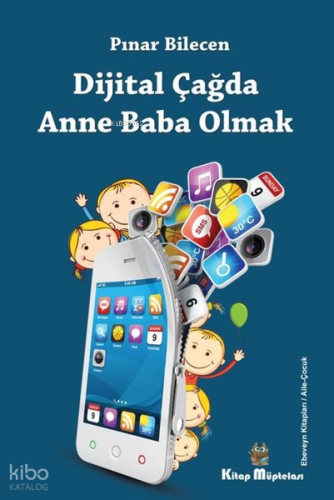 Dijital Çağda Anne Baba Olmak
