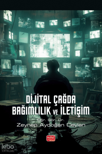 Dijital Çağda Bağımlılık ve İletişim
