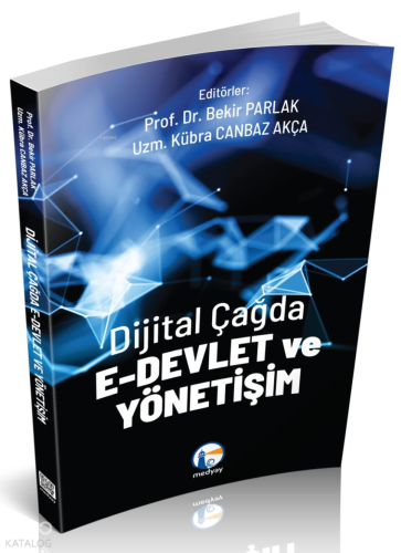 Dijital Çağda E-Devlet ve Yönetişim | Kolektif | Medyay Kitabevi