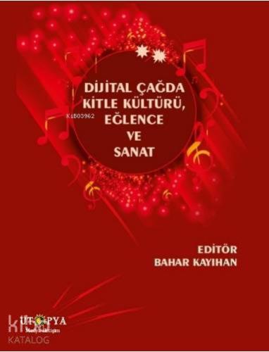 Dijital Çağda Kitle Kültürü, Eğlence ve Sanat