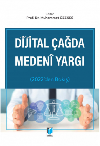 Dijital Çağda Medeni Yargı