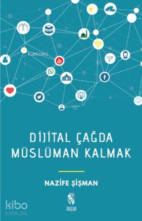 Dijital Çağda Müslüman Kalmak