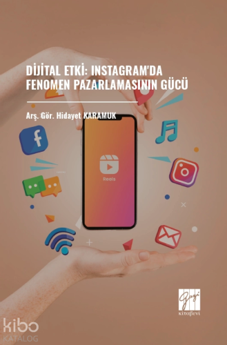 Dijital Etki: Instagram'da Fenomen Pazarlamasının Gücü