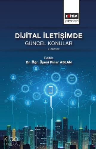 Dijital İletişimde Güncel Konular
