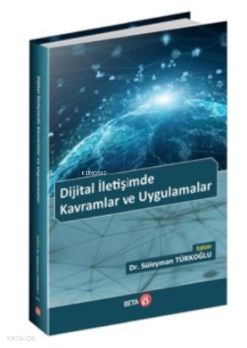 Dijital İletişimde Kavramlar ve Uygulamalar