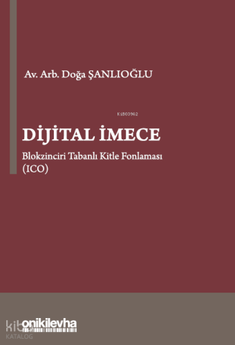 Dijital İmece Blokzinciri Tabanlı Kitle Fonlaması (ICO)