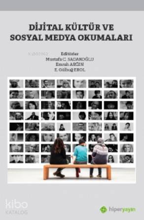 Dijital Kültür ve Sosyal Medya Okumaları