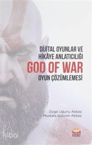 Dijital Oyunlar ve Hikaye Anlatıcılığı God Of War Oyun Çözümlemesi