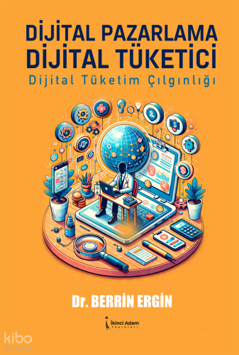 Dijital Pazarlama Dijital Tüketici