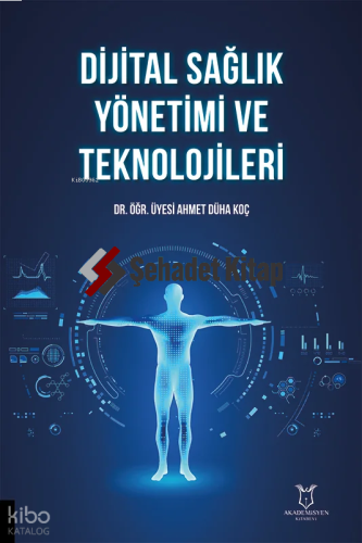 Dijital Sağlık Yönetimi ve Teknolojileri