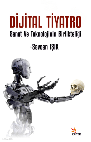 Dijital Tiyatro;Sanat ve Teknolojinin Birlikteliği