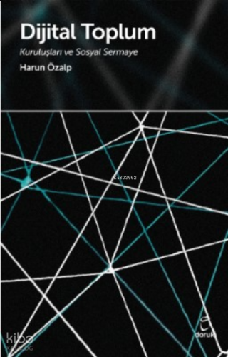 Dijital Toplum;Kuruluşları ve Sosyal Sermaye