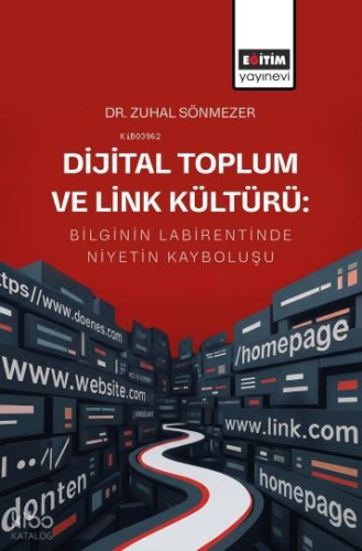 Dijital Toplum ve Link Kültürü: Bilginin Labirentinde Niyetin Kayboluşu