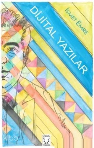 Dijital Yazılar | İsmet Emre | Karakum Yayınevi