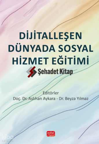 Dijitalleşen Dünyada Sosyal Hizmet Eğitimi