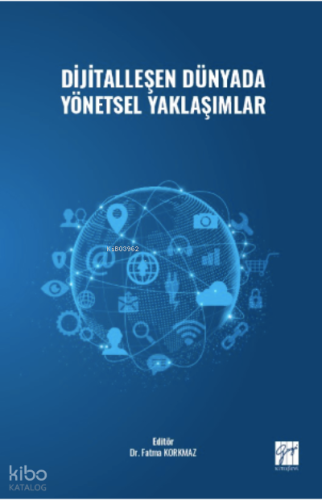 Dijitalleşen Dünyada Yönetsel Yaklaşımlar