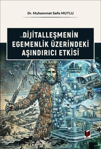 Dijitalleşmenin Egemenlik Üzerindeki Aşındırıcı Etkisi