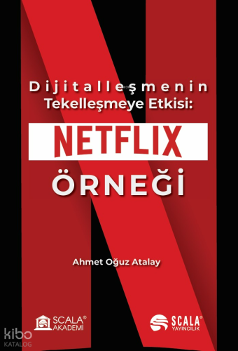 Dijitalleşmenin Tekelleşmeye Etkisi;Netflix Örneği